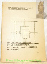 Les villages ouvriers et le développement de l'architecture moderne en Europe. La fonction des Ingénieurs sanitaires. Les rapports italo-suisses.