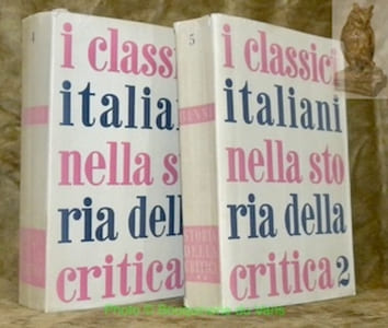 I classici italiani nella storia della critica. Vol. I: Da Dante al Marino. Vol. II: Da Vico a D’Annunzio. Collana Paideia, nos. 4 e 5.