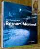 Bernard Moninot.. BAILLY, Jean-Christophe.