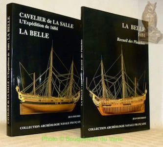 La Belle, 1684. (Volume 1). La Belle, 1684. Recueil des Planches, 1730. Monographie de La Belle. (Volume 2). Collection Archéologie Navale Française.