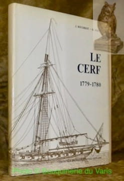 Cotre. Le Cerf, 1779-1780 du constructeur Denÿs. Monographie accompagnée de 11 planches au 1/48. Collection Archéologie Navale Française.. BOUDRIOT, ...