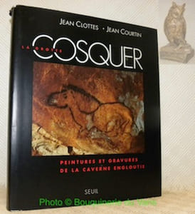 La grotte Cosquer. Peintures et gravures de la caverne engloutie. Collection “Arts Rupestres”.