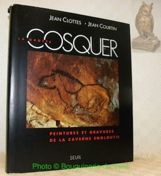 La grotte Cosquer. Peintures et gravures de la caverne engloutie. Collection “Arts Rupestres”.. CLOTTES, Jean. - COURTIN, Jean.