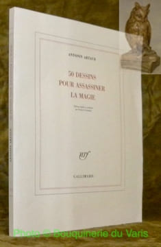 50 Dessins pour assassiner la magie. Edition établie et préfacé par Evelyne Grossman.. ARTAUD, Antonin.