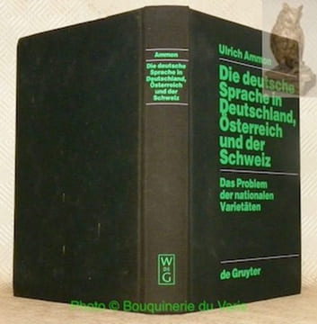 Die deutsche Sprache in Deutschland, Österreich und der Schweiz. Das Problem der nationalen Varietäten.. AMMON, Ulrich.