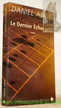 Le Dernier Echangeur. Roman.