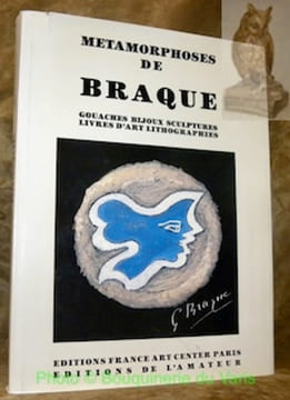 Métamorphoses de Braque. Préface de Germain Bazin. Textes de Hervé Alphand et André Verdet.. BRAQUE. - CUTTOLI, Raphaël de. - LOEWENDELD, Baron Heger ...
