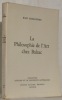 La philosophie de l’Art chez Balzac. Collection d’études et de documents littéraires.. EIGELDINGER, Marc.