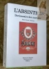 L'absinthe. Dictionnaire des marques. Volume 1: A - B. Collection Artemisia. 5-1.. DELAHAYE, Marie-Claude.