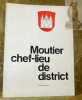 Moutier chef-lieu de district. Deuxième partie.. 