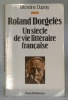 Roland Dorgelès. Un siècle de vie littéraire française.. DUPRAY, Micheline.