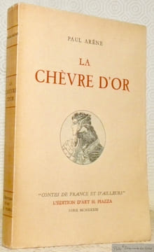 La chèvre d’or. Introduction d’Edmond Pilon. Les illustrations ont été dessinées spécialement par René Bénézech. Collection Contes de France et ...