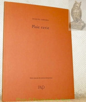 Plaie ravie. 13 Poèmes, 3 images de Cécile Muhlstein.. Chessex, Jacques.