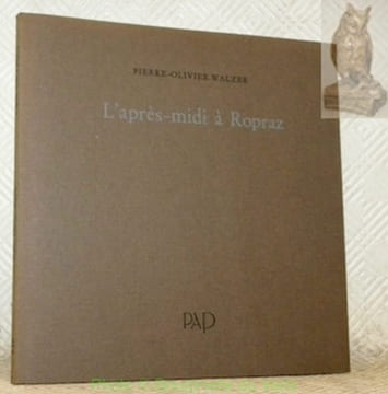 L’après-midi à Ropraz.. Walzer, Pierre-Olivier.