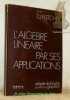 L'algèbre linéaire par ses applications. Adapté de l’anglais par M. et V. Glaymann.. FLETCHER, T. J.