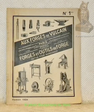 Aux Forges de Vulcan. Forges et Outils de Forge, outils pour maréchaux. Catalogue N.° 1 bis, février 1924.. CHOUANARD, Emile. - COUANARD, Bres.
