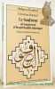 Le Soufisme al-tasawwuf et la spiritualité islamique. Préface de Michel Chodkiewicz. Collection Islam-Occident.. Bonaud, Christian.