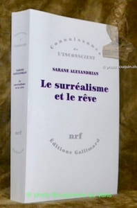 Le surréalisme et le rêve. Préface de J.-B. Pontalis. Collection Connaissance de l’Inconscient.