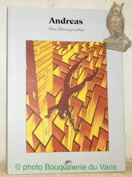 Andreas. Une Monographie. Avec la participation de Gilles Ratier, Jacques Samson et Mat Schifferstein.. ANDREAS. - LACROIX, Yves. - SOHET, Philippe.