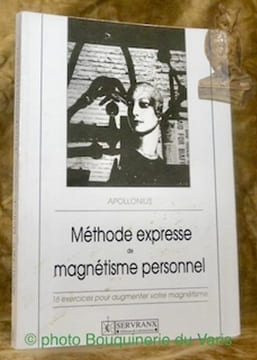Méthode expresse de magnétisme personnel.. Apollonius.