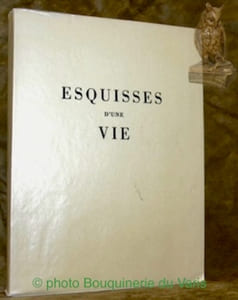 Esquisses d’une vie.