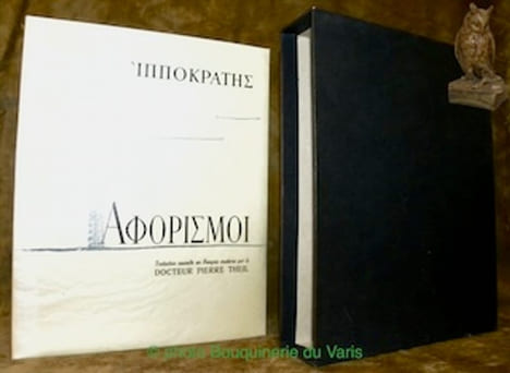 Aphorismes. Traduction nouvelle en français moderne par le Docteur Pierre Theil. Illustrations de Paul de Combret.. Hipocrate.