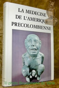 La Médecine de l’Amérique Précolombienne. Appendice sur les codices Mexicains par M. D. Grmek.