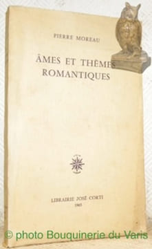 Âmes et thèmes romantiques.. MOREAU, Pierre.