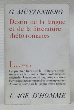 Destin de la langue et de la littérature rhéto-romanes. Lettre A. Le premier livre sur la littérature rhéto-romane - Clef d’une culture profondément ...