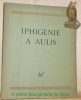 Iphigénie à Aulis. Tragédie d’Euripide.. Bonnard, André. - Euripide.