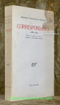Correspondance, 1786-1830, publiée avec une introduction et des notes par Alfred et Suzanne Roulin.. CONSTANT, Benjamin de. - CONSTANT, Rosalie de.