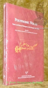 Polyphonic Voices. Poetic and Musical Dialogues in the European Ars Nova.