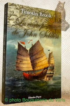 La carte perdue de John Selden. Sur la route des épices en mer de Chine. Collection Histoire.. Brook, Timothy.