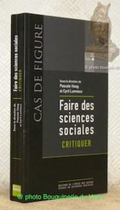 Faire des sciences sociales. Critiquer. Collection Cas de Figure, 21.