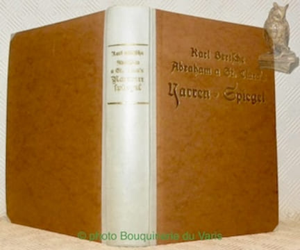 Der Narrenspiegel. Von Abraham a Sancta Clara. Neu herausgegeben mit 46 Abbildungen aus der Nürnberger Ausgabe von 1709.. Bertsche, Karl.