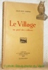 Le village au pied des collines.. DES SAPINS, Jean.