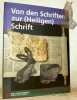 Von den Schriften zur (Heiligen) Schrift. Keilschrift, Hieroglyphen, Alphabete und Tora.. Steymans, Hans Ulrich. - Staubli, Thomas (hrsg).
