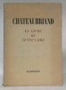 Chateaubriand. Le livre du centenaire.. COLLAS, G. – OUTREY, A. – MARTIN-CHAUFIER, L. – MOREAU, P. – WEIL, A. etc.