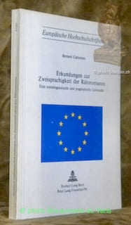 Erkundungen zur Zweisprachigkeit der Rätoromanen. Eine soziolinguistische und pragmatische Leitstudie. Europäische Hochschulschfriften, Bd. I/183.. ...