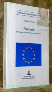 Ferenbalm. Struktur und Entwicklung einer Landgemeinde. Europäische Hochschulschriften. Europäische Hochschulschfriften, Bd. XIX/8.. ANDEREGG, ...