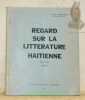 Regard sur la littérature haitienne (1804 - 1973). Livre II. Collection “Les Sambas Caraibeens”, No. 4.. MARC, Jules Andre.