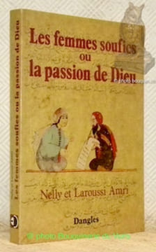 Les femmes soufies ou la passion de Dieu. Collection “Grands angle” / Religions.. AMRI, Nelly. - AMRI, Laroussi.