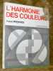 L'harmonie des couleurs. Cours théorique et pratique. Préface de Maurice Déribéré. Qautrième édition.. PFEIFFER, Henri.