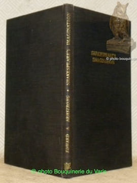 Shakespeare's Imagination. A Study of the Psychology of Association and Inspiration.. ARMSTRONG, Edward S.