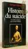 Histoire du suicide. La société occidentale face à la mort volontaire. MINOIS, Georges.