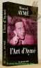 L'art d'Aymé. Edition établie par Pierre Chalmin. Avant-propos de Michel Lécureur. Préface de Claude Duneton. Collection Amor Fati.. AYME, Marcel.