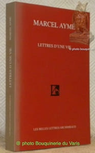 Lettres d'une vie. Réunies et présentées par Christiane et Michel Lécureur.