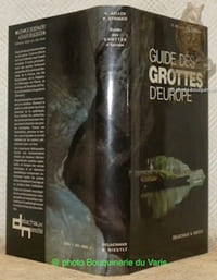 Guide des grottes d’Europe. Préface du Professeur A. Vandel. Collection Les Guides du Naturaliste.