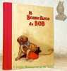 La Bonne Farce de Bob. Collection Nos Petits Livres n° 6.. Moreau-Vauthier, Ch.