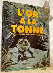 L'or à la tonne. L’exploitation des trésors engloutis.